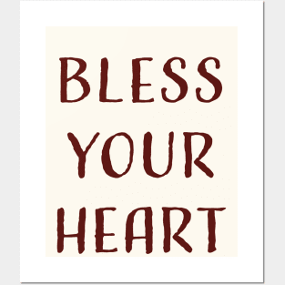 Bless Your Heart Posters and Art